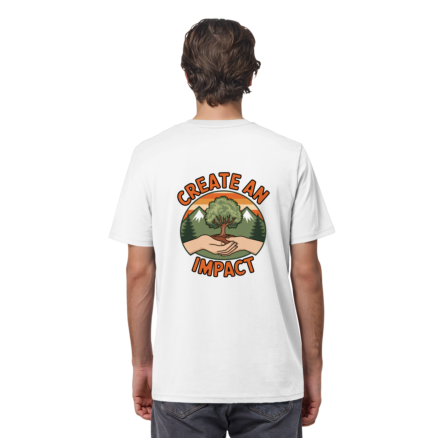 Create an Impact – Tree Edition (Hands & Tree) - Organic Shirt