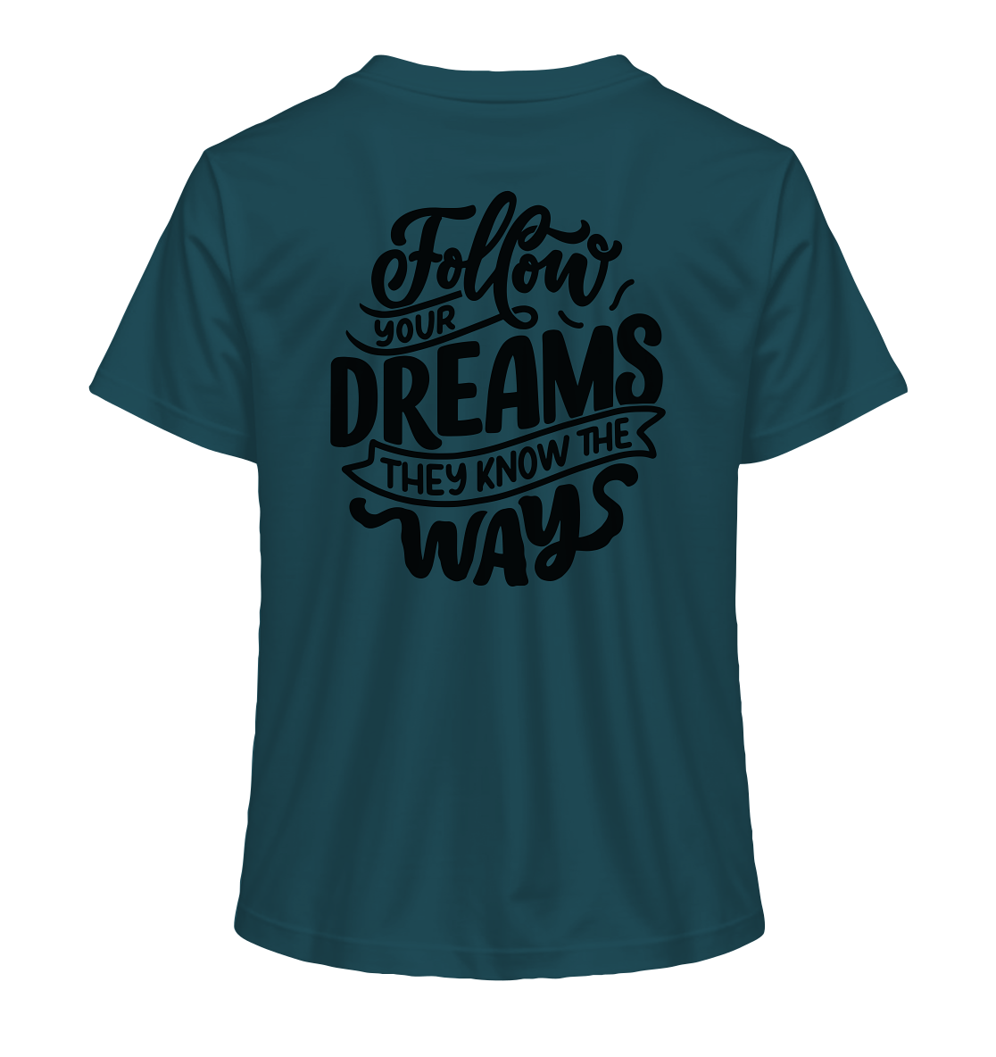 Follow Your Dreams - Ladies Organic Shirt