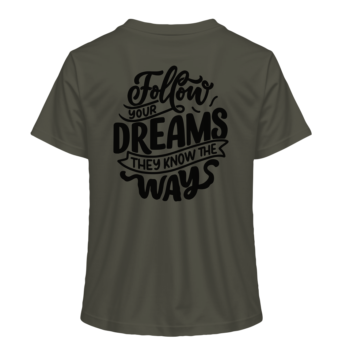 Follow Your Dreams - Ladies Organic Shirt