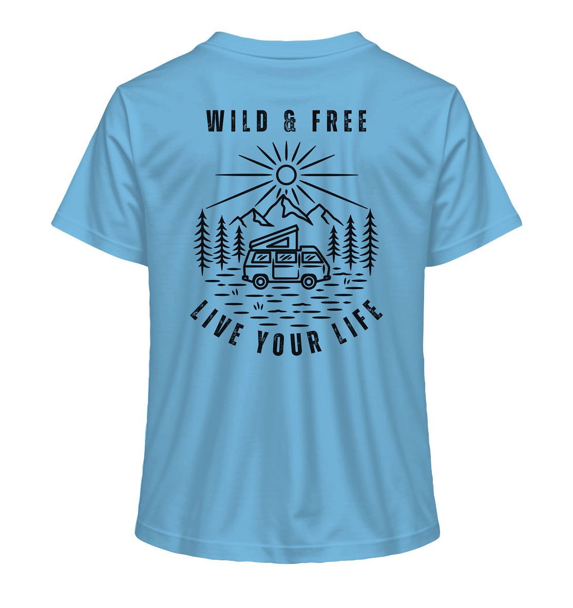 Wild & Free – Live Your Life 1 - Ladies Organic Shirt