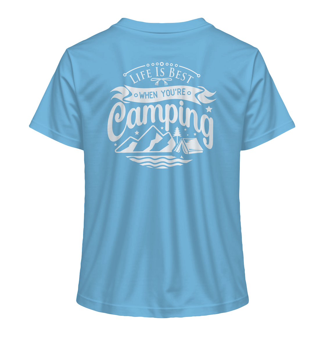 Life Is Best When You're Camping - Ladies Organic Shirt