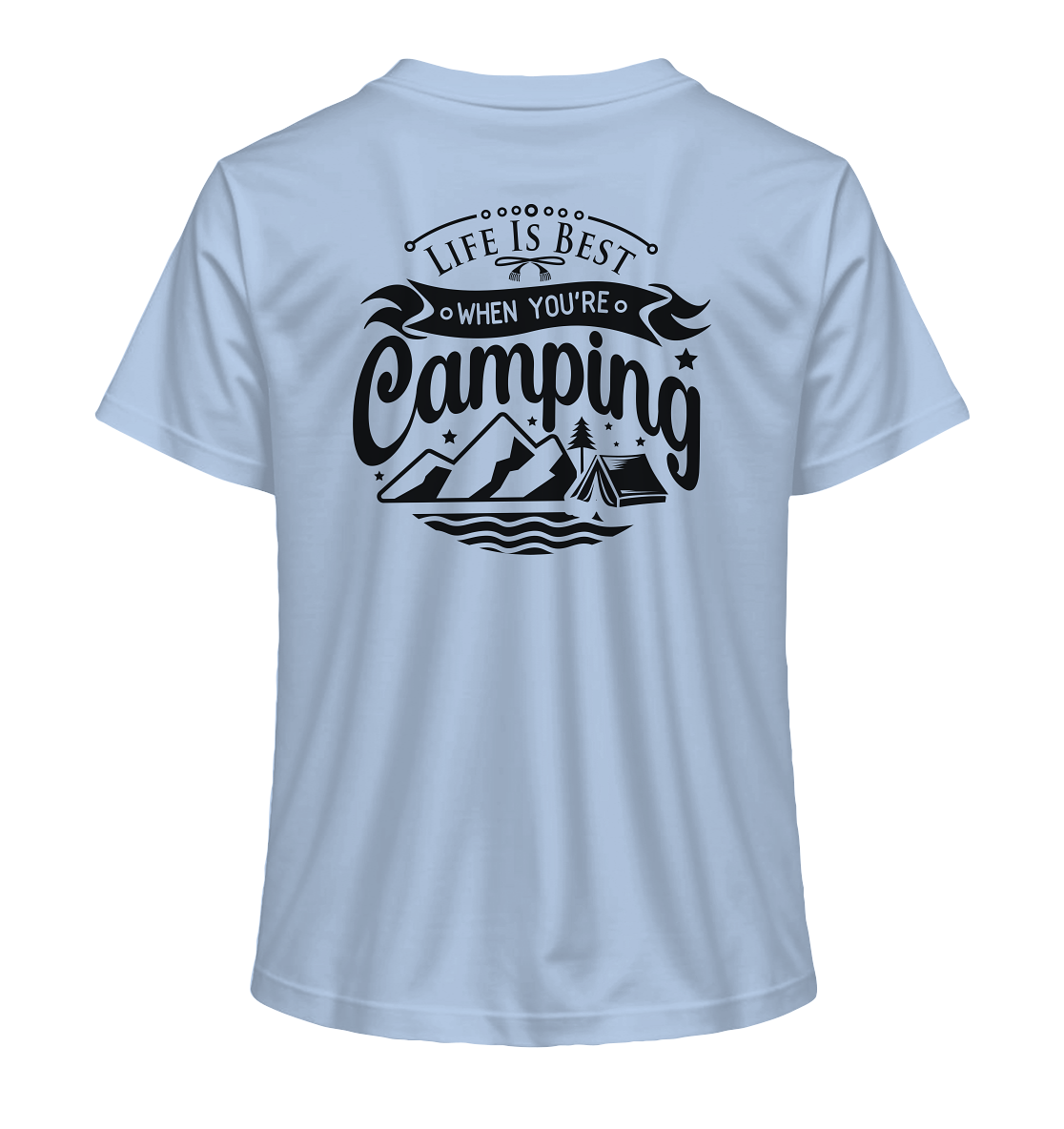 Life Is Best When You're Camping - Ladies Organic Shirt