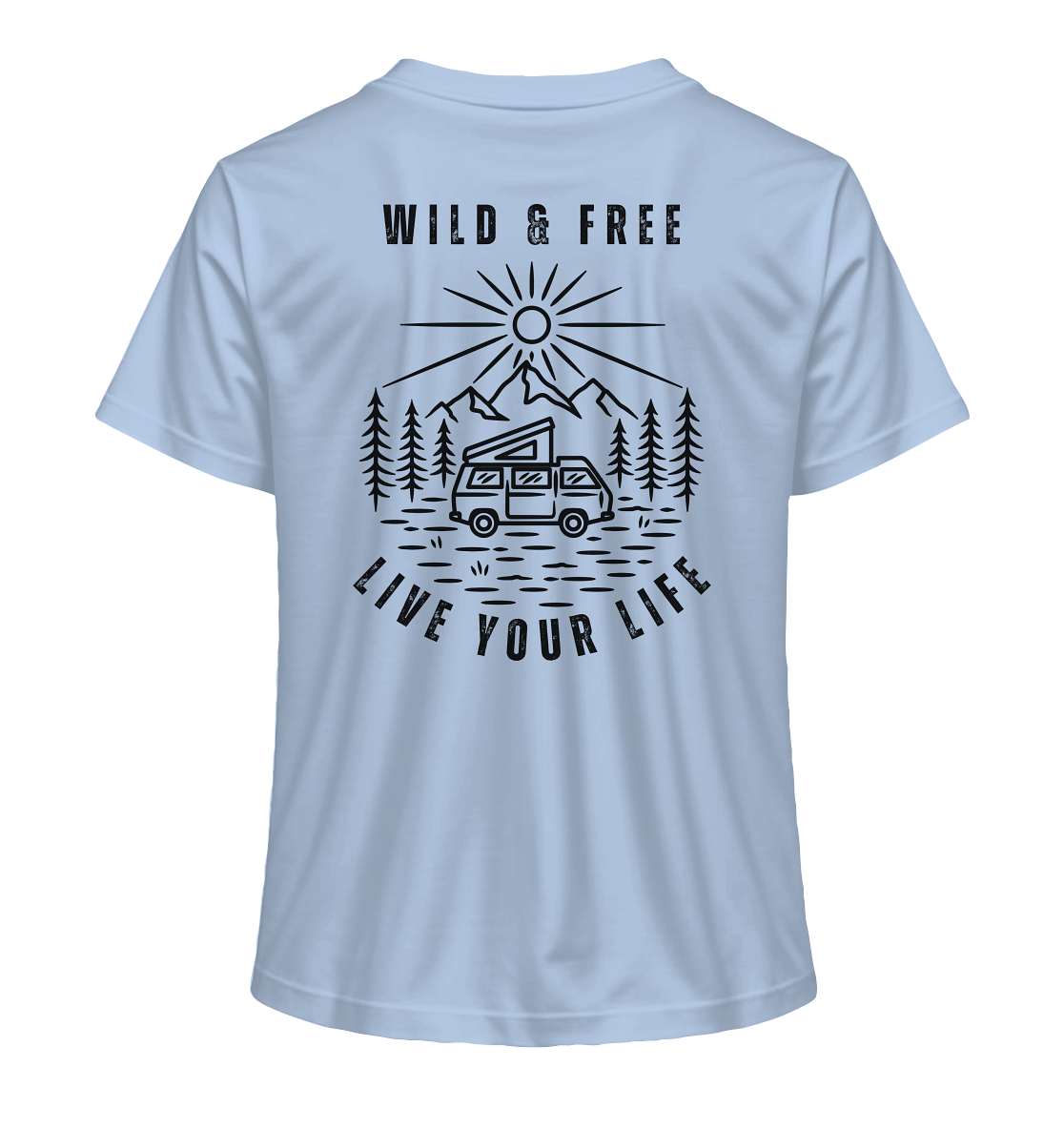 Wild & Free – Live Your Life 1 - Ladies Organic Shirt