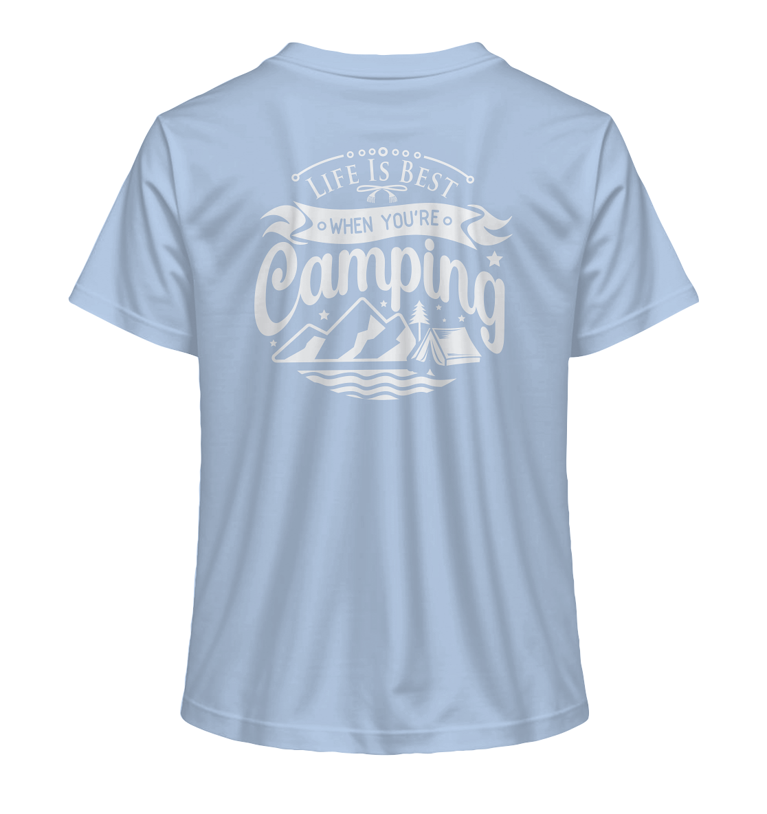 Life Is Best When You're Camping - Ladies Organic Shirt
