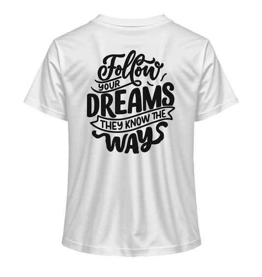 Follow Your Dreams - Ladies Organic Shirt