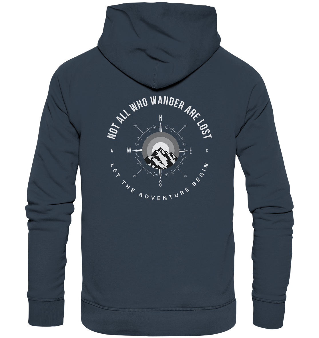 Not All Who Wander Are Lost - Organic Hoodie