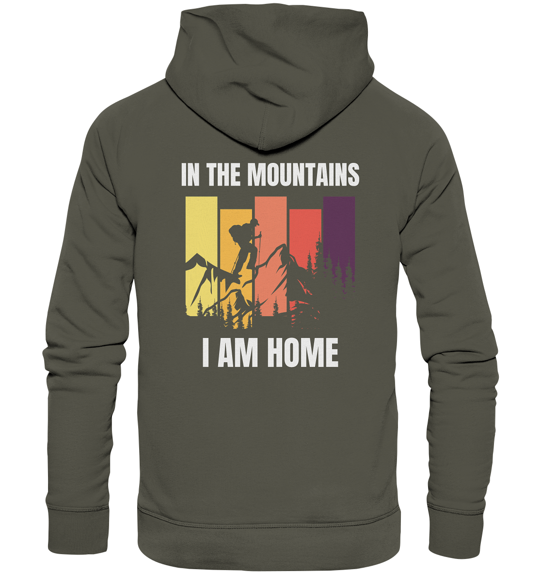 In the Mountains I Am Home - Organic Hoodie