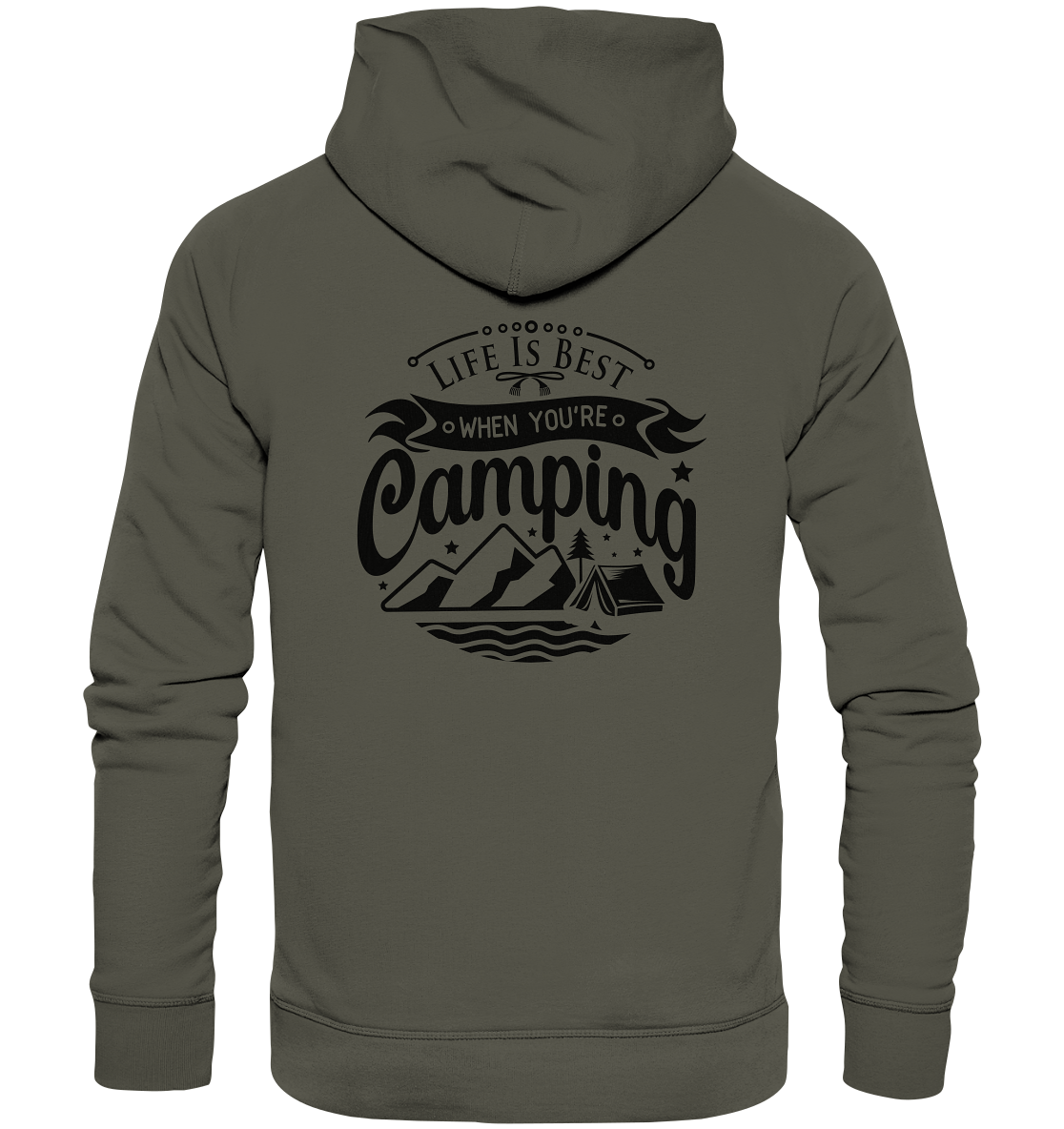 Life Is Best When You're Camping - Organic Hoodie