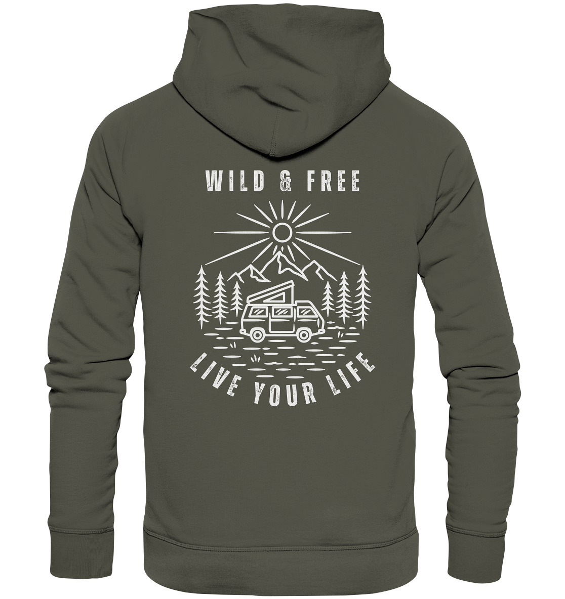 Wild & Free – Live Your Life - Organic Hoodie