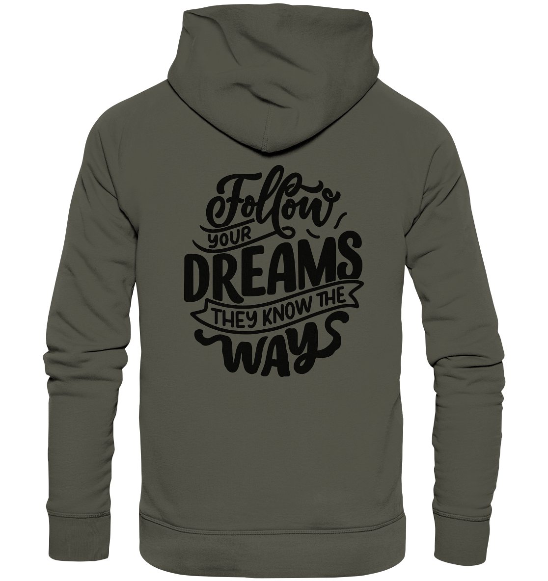 Follow Your Dreams - Organic Hoodie