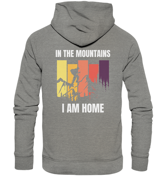 In the Mountains I Am Home - Organic Hoodie