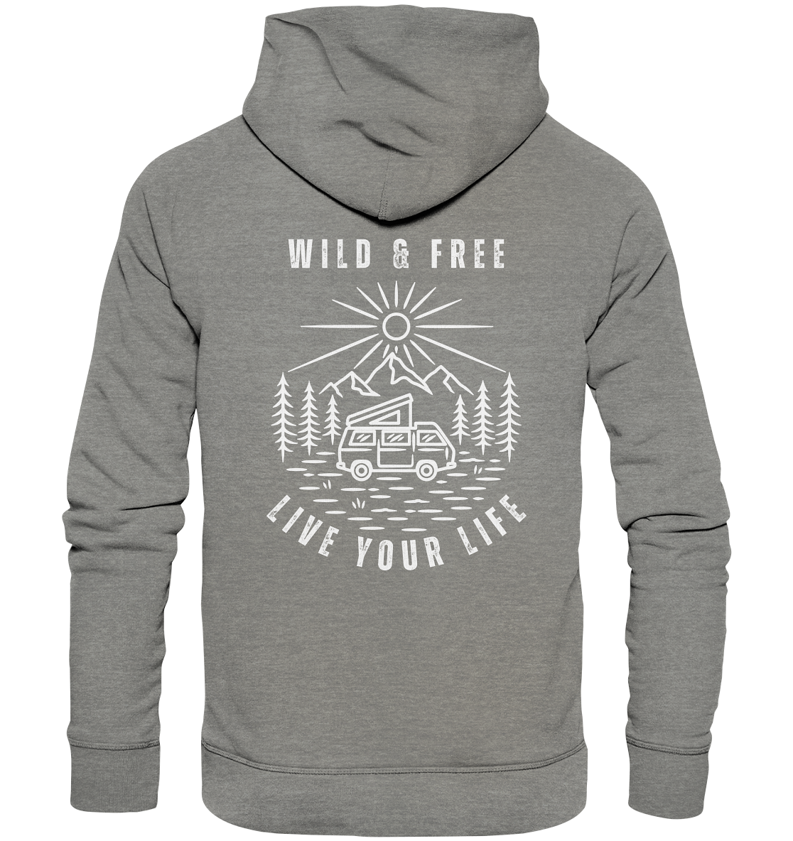 Wild & Free – Live Your Life - Organic Hoodie