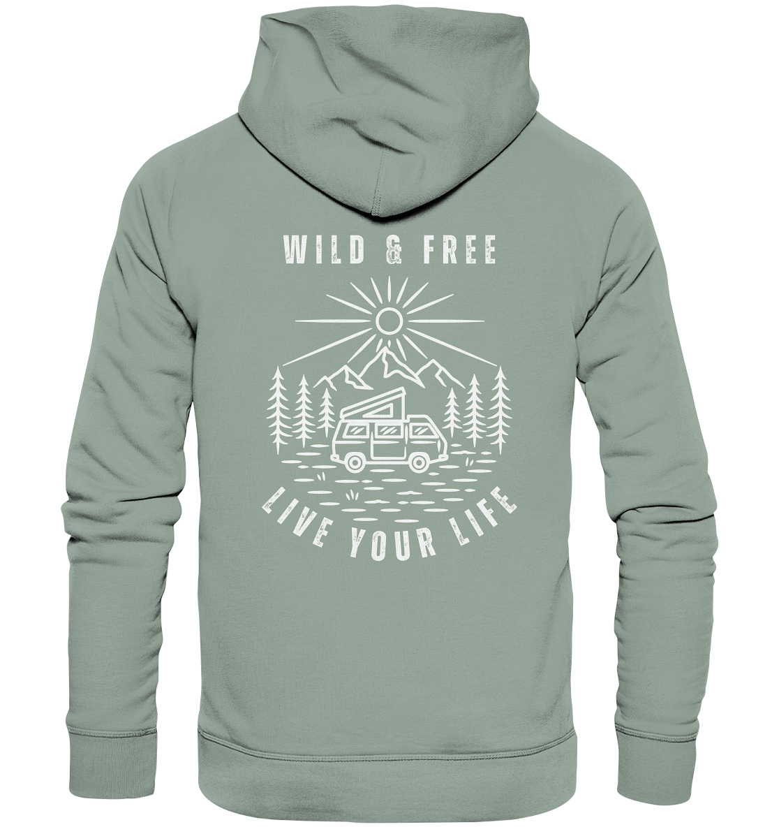 Wild & Free – Live Your Life - Organic Hoodie