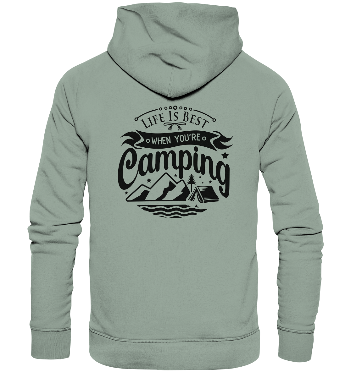 Life Is Best When You're Camping - Organic Hoodie