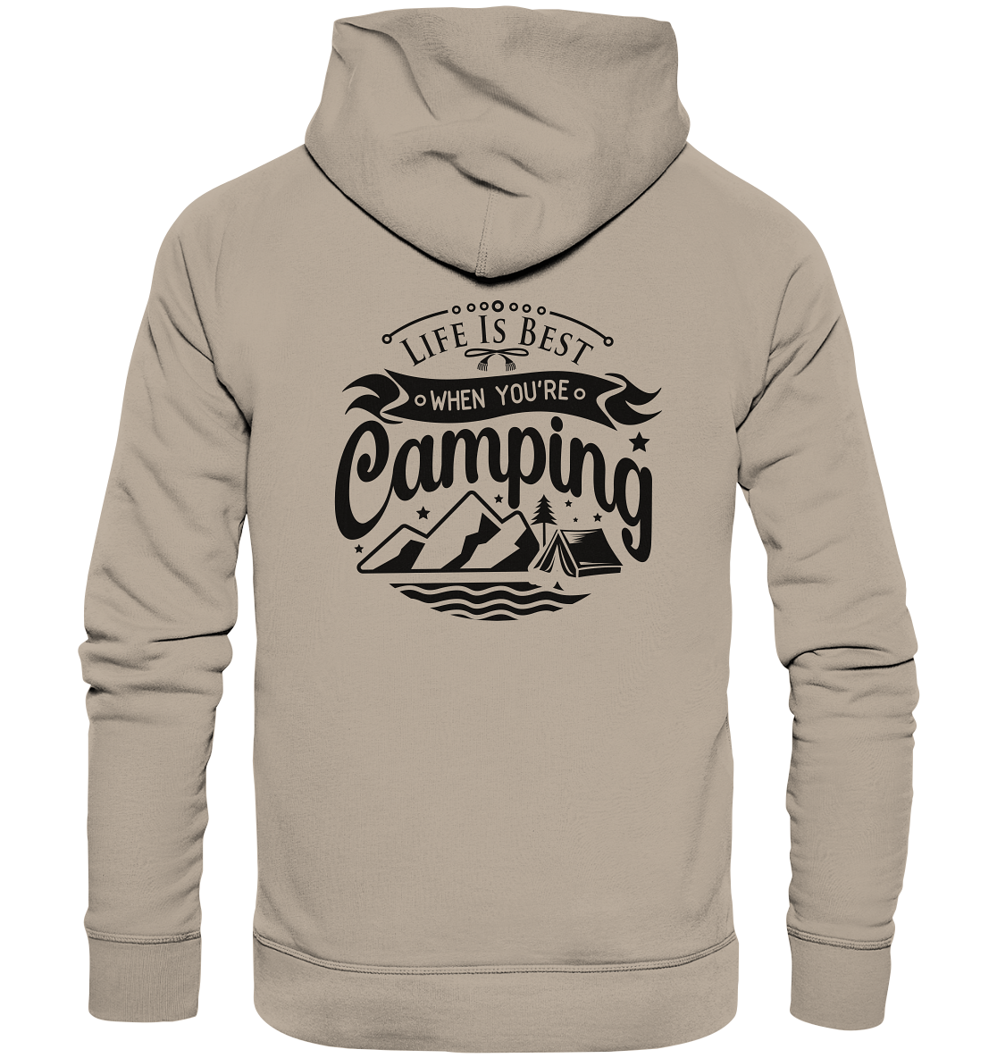 Life Is Best When You're Camping - Organic Hoodie