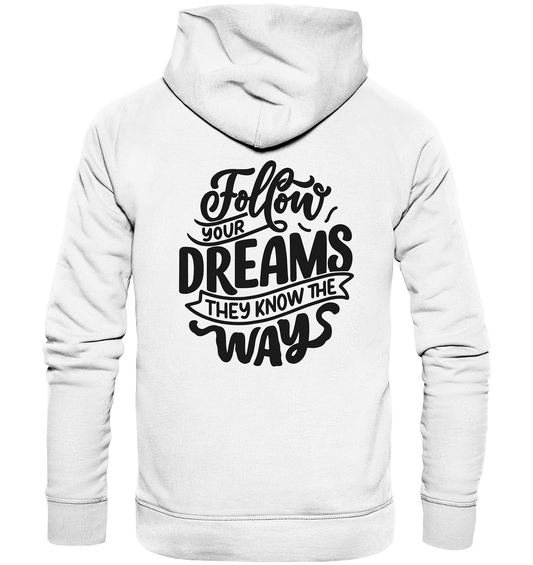 Follow Your Dreams - Organic Hoodie