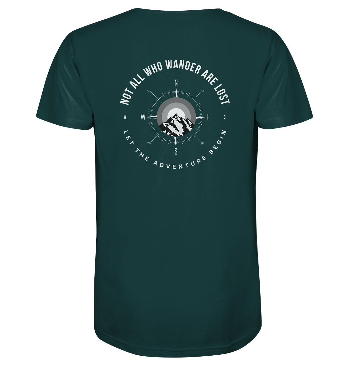 Not All Who Wander Are Lost - Organic Shirt