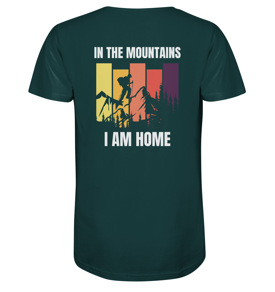 In the Mountains I Am Home - Organic Shirt