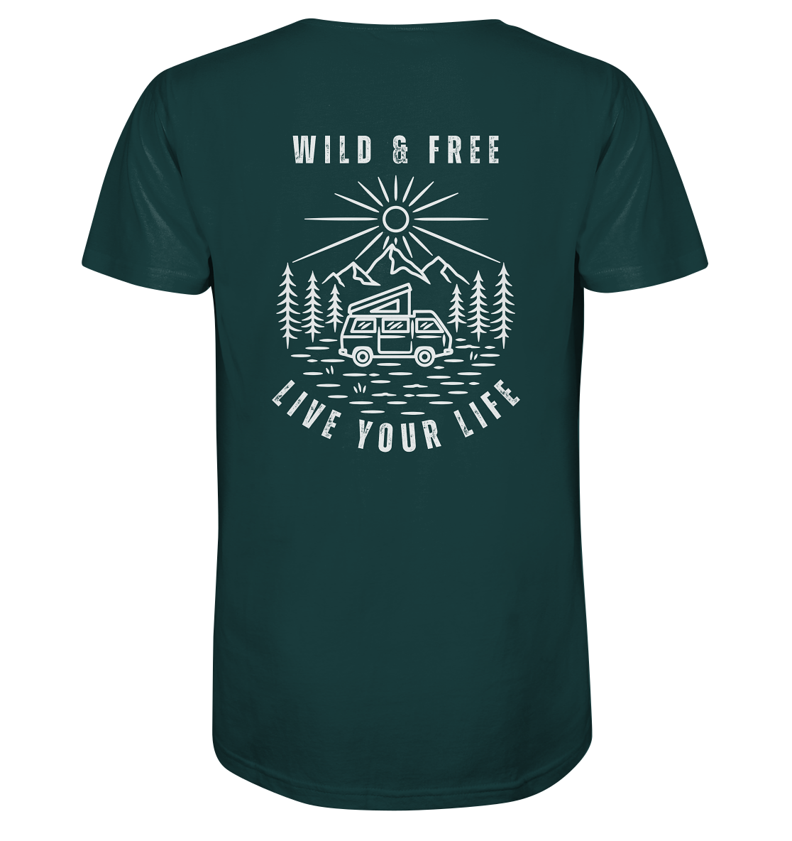 Wild & Free – Live Your Life - Organic Shirt