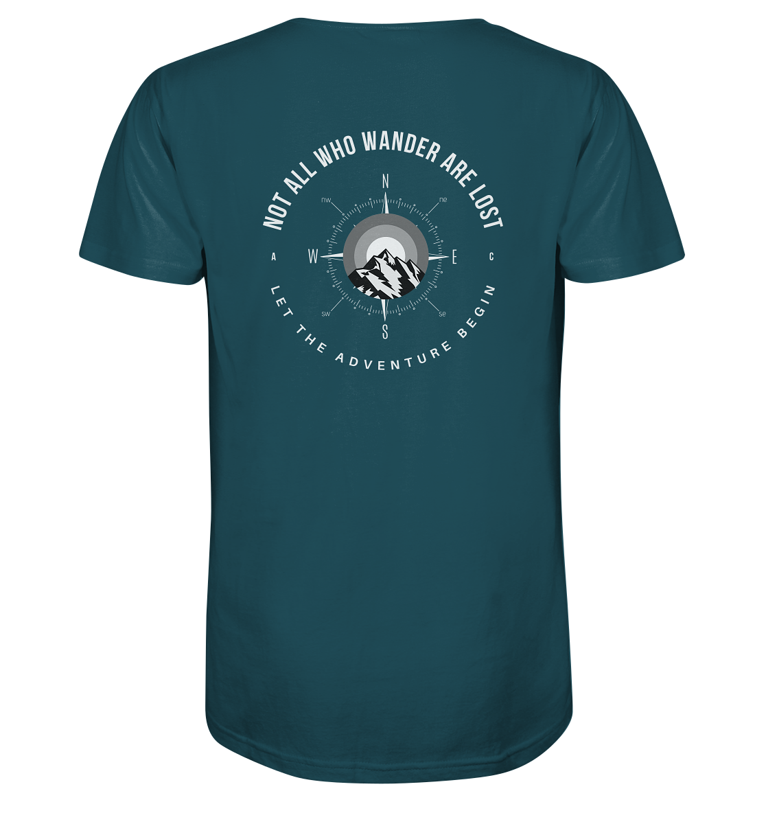 Not All Who Wander Are Lost - Organic Shirt