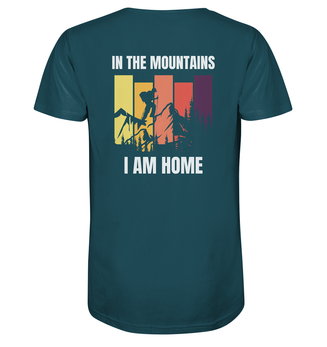 In the Mountains I Am Home - Organic Shirt