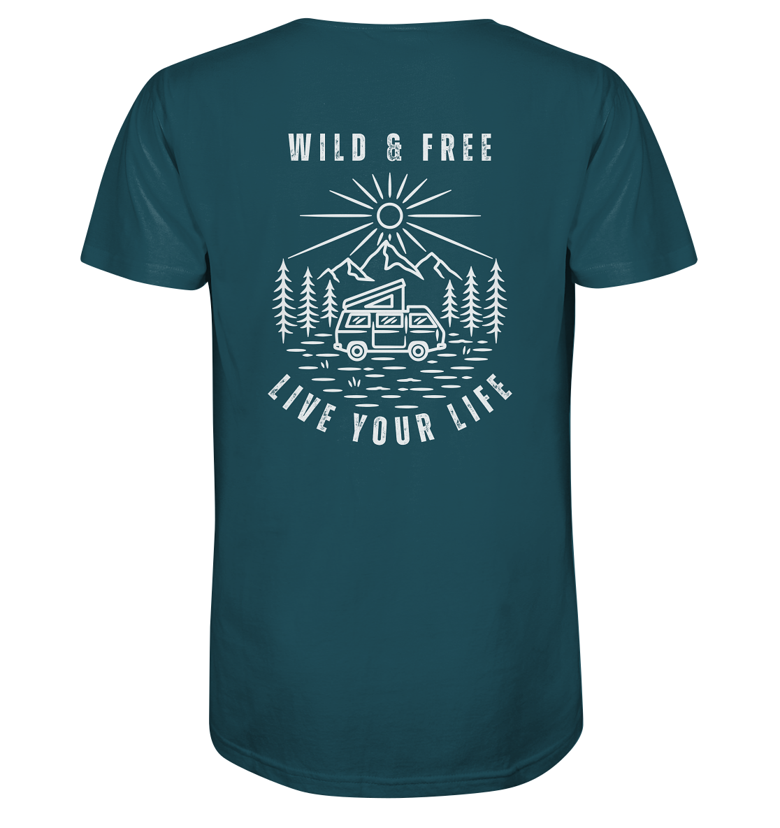 Wild & Free – Live Your Life - Organic Shirt