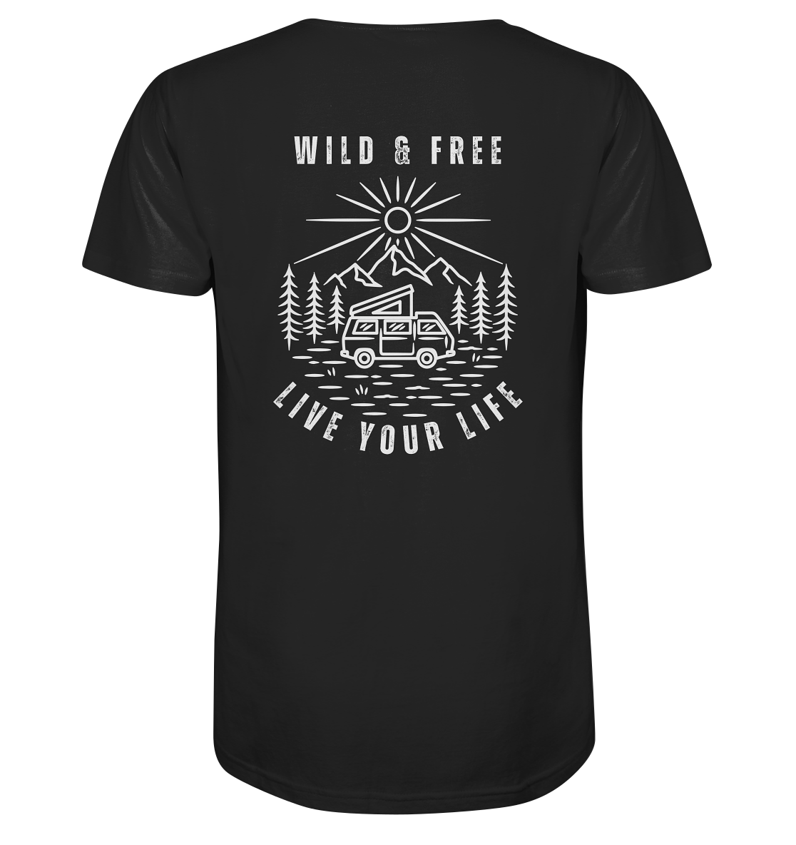 Wild & Free – Live Your Life - Organic Shirt