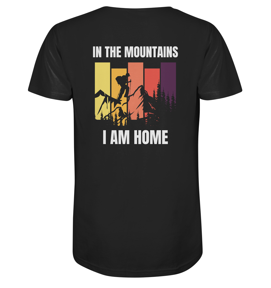 In the Mountains I Am Home - Organic Shirt