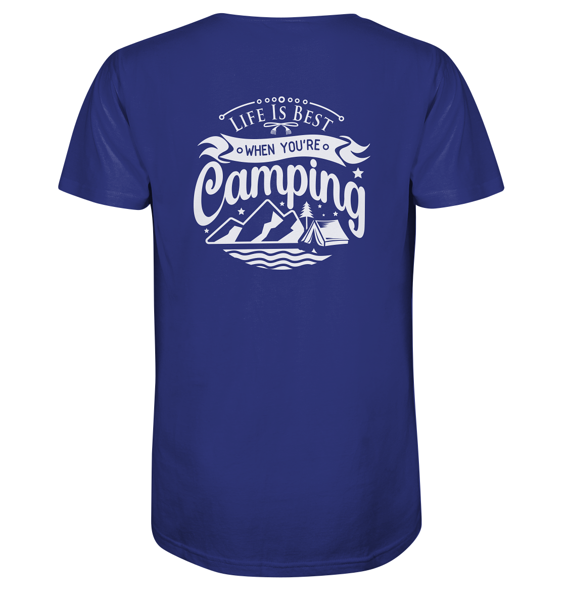 Life Is Best When You're Camping - Organic Shirt