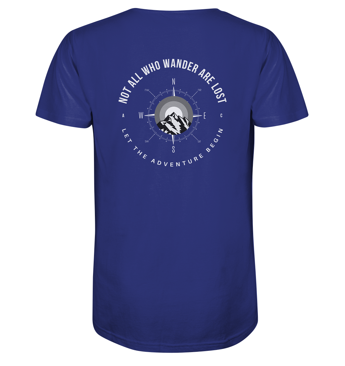 Not All Who Wander Are Lost - Organic Shirt
