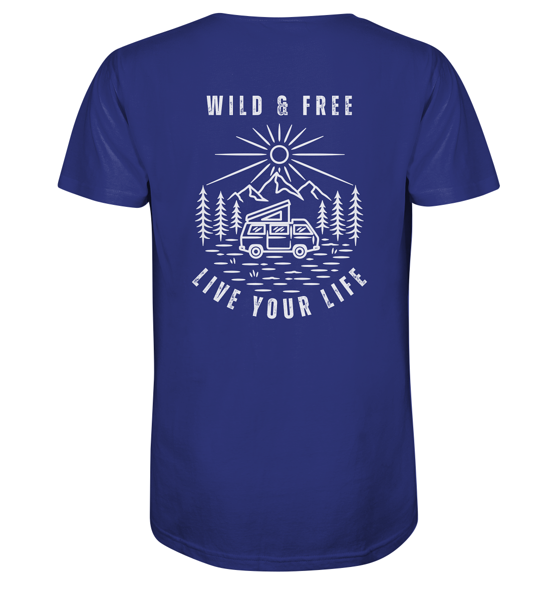 Wild & Free – Live Your Life - Organic Shirt