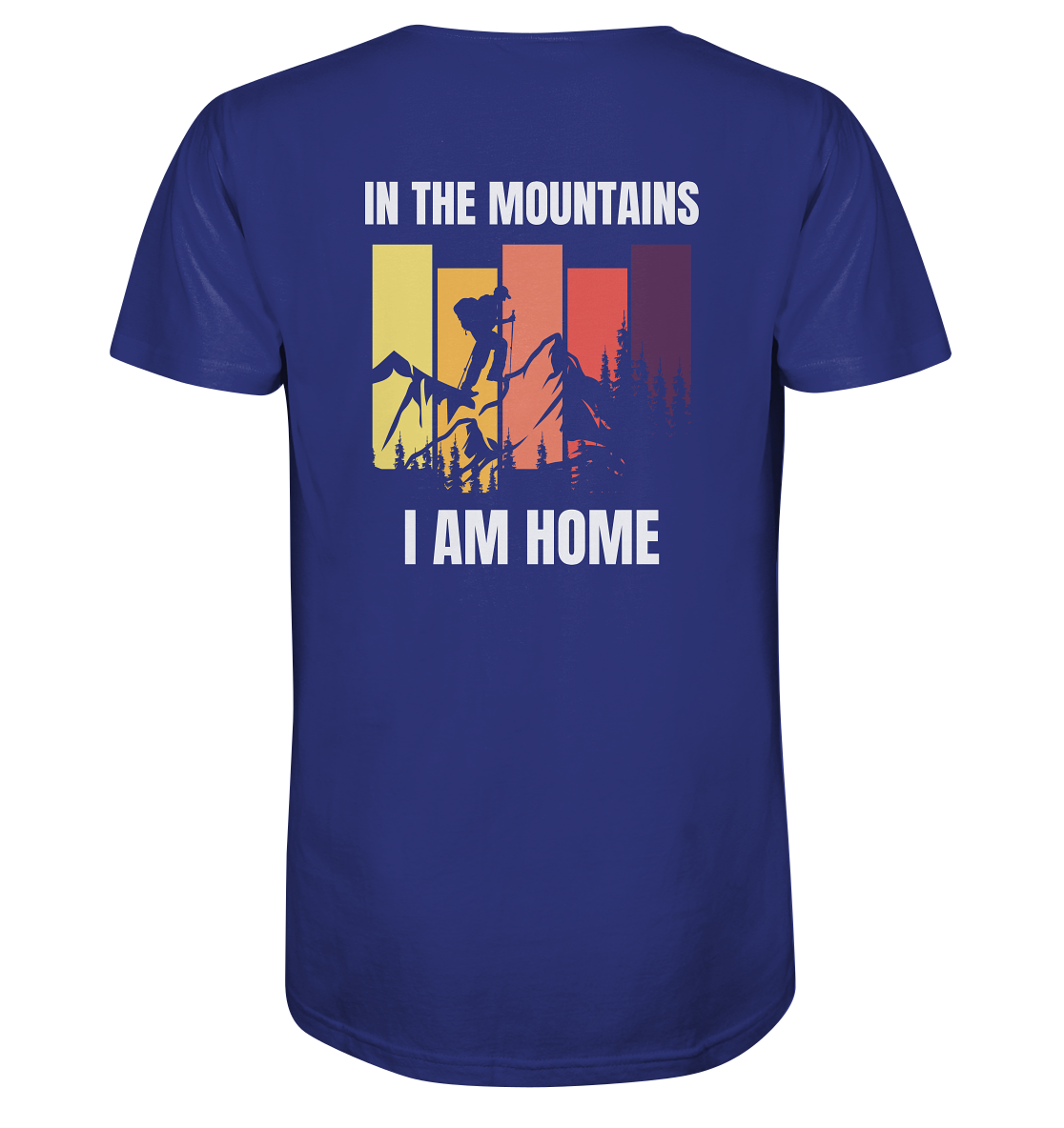 In the Mountains I Am Home - Organic Shirt