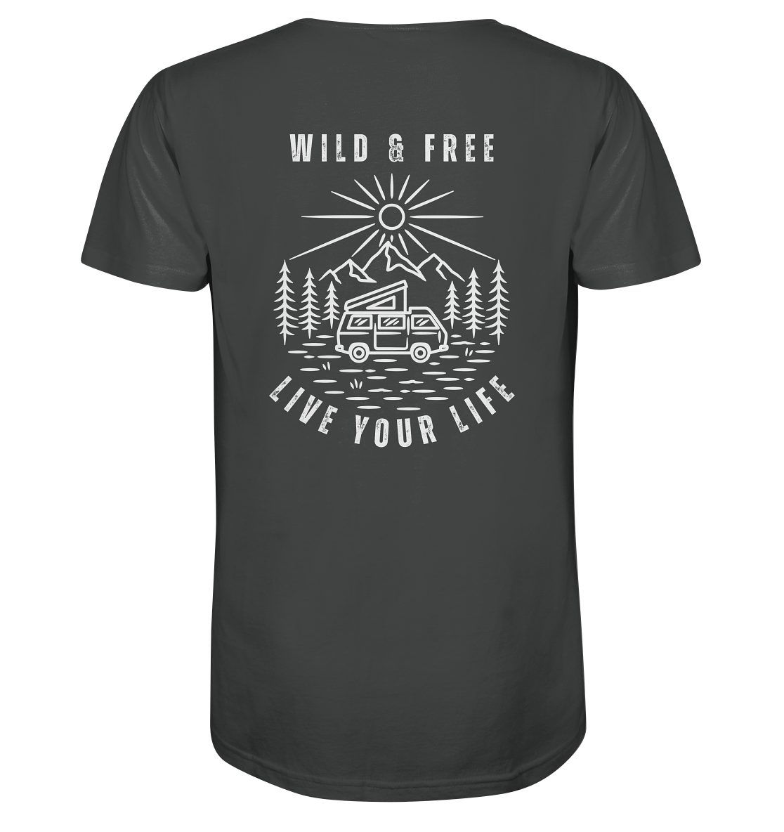 Wild & Free – Live Your Life - Organic Shirt