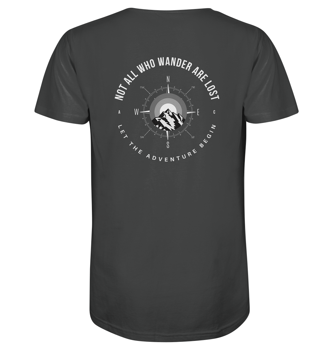 Not All Who Wander Are Lost - Organic Shirt