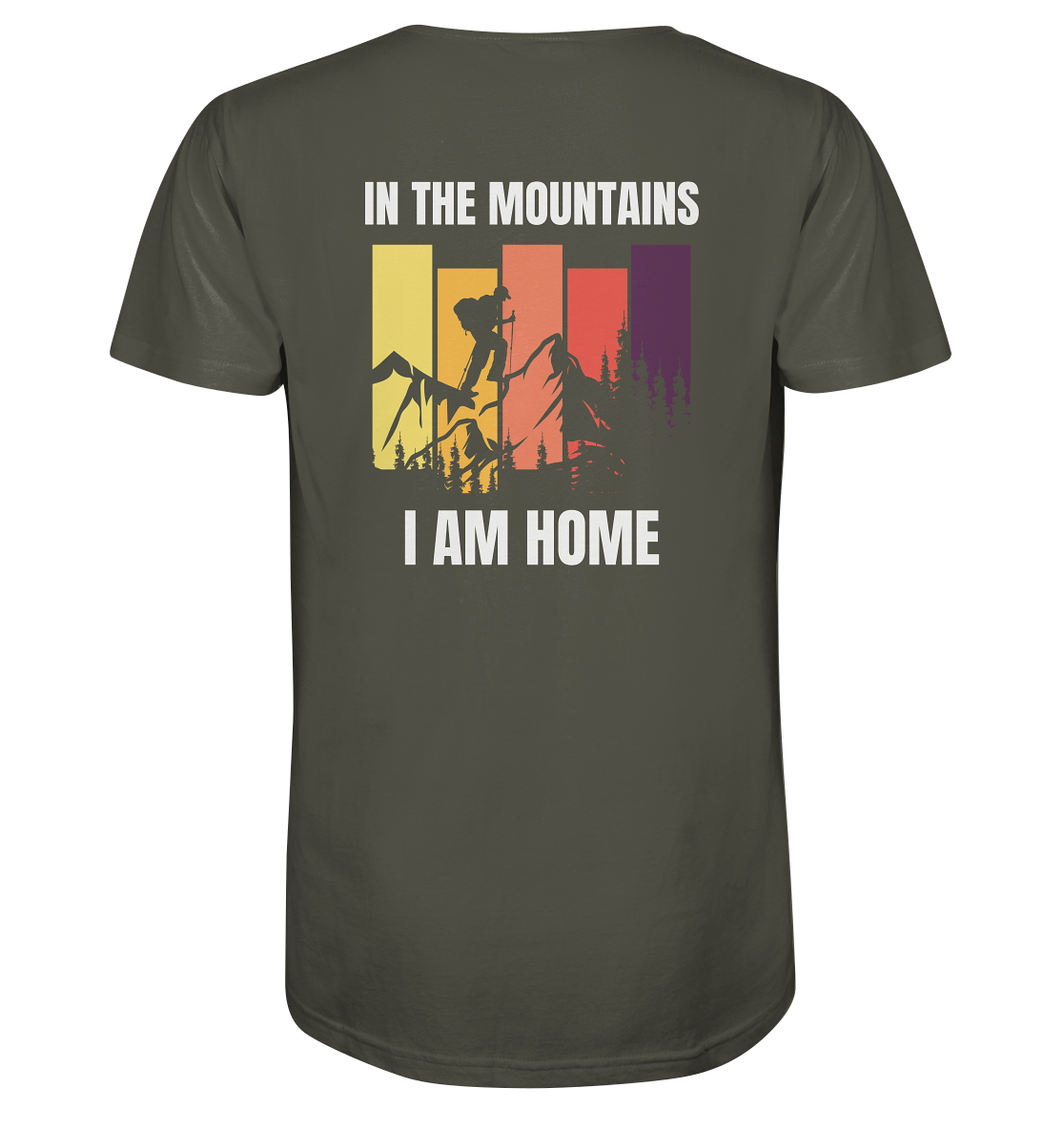 In the Mountains I Am Home - Organic Shirt
