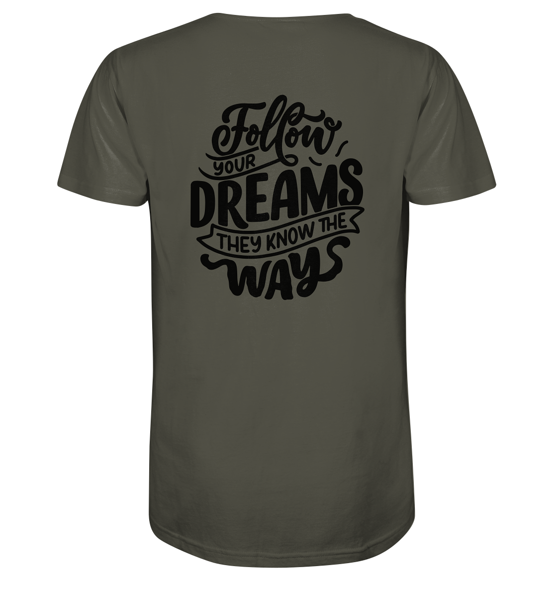 Follow Your Dreams - Organic Shirt