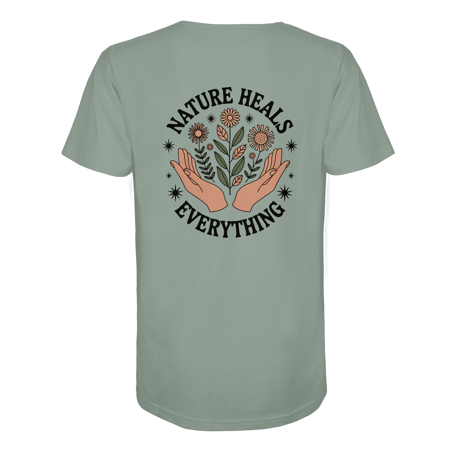 Nature Heals Everything - Organic Shirt