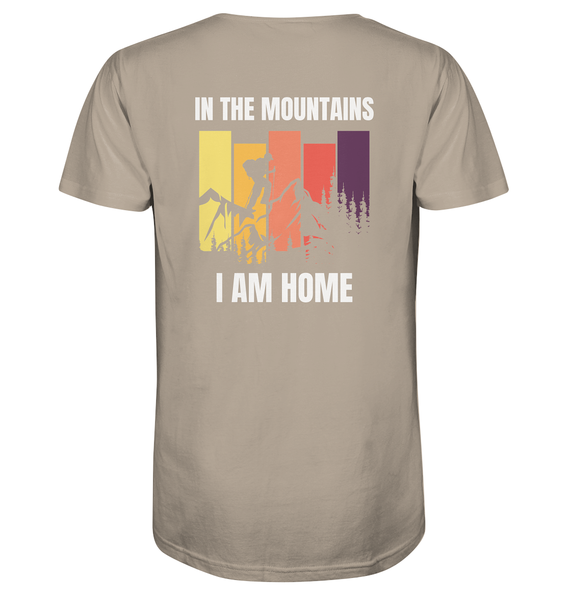 In the Mountains I Am Home - Organic Shirt