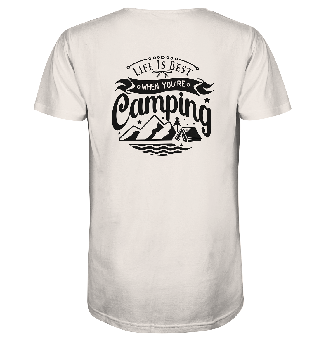 Life Is Best When You're Camping - Organic Shirt