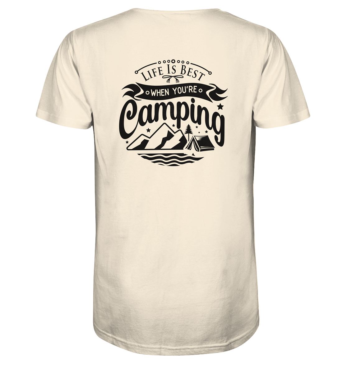Life Is Best When You're Camping - Organic Shirt